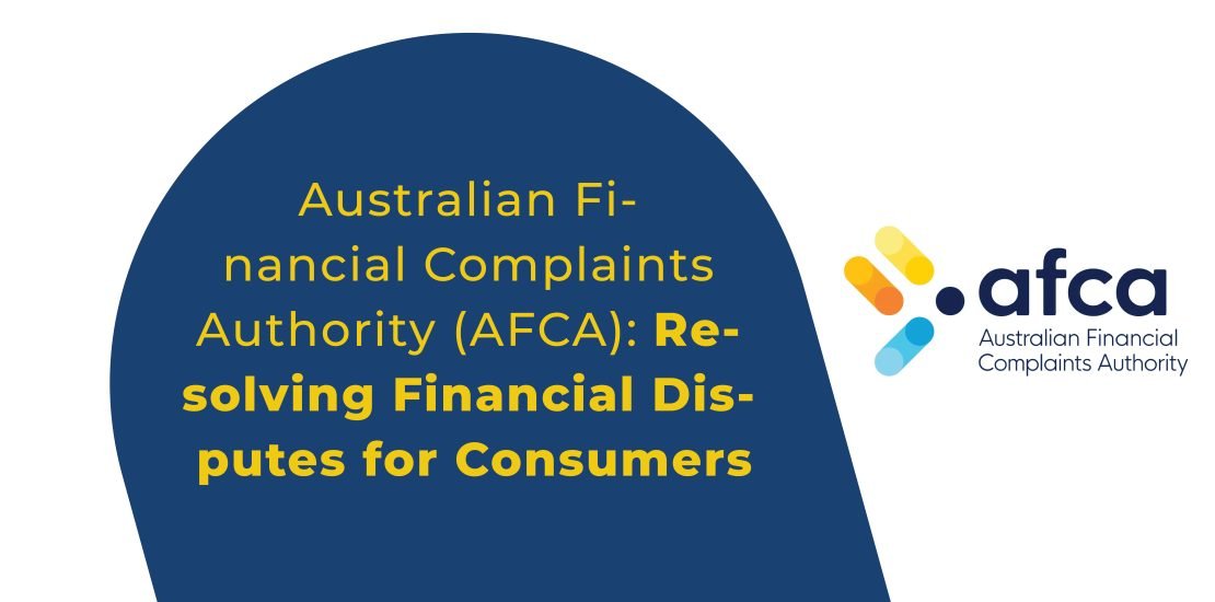 Australian Financial Complaints Authority (AFCA)